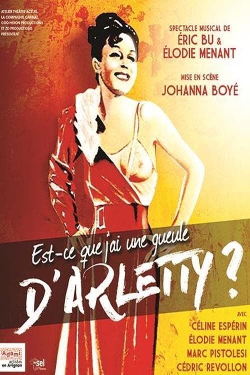 Est-ce que j'ai une gueule d'Arletty ? (2021)