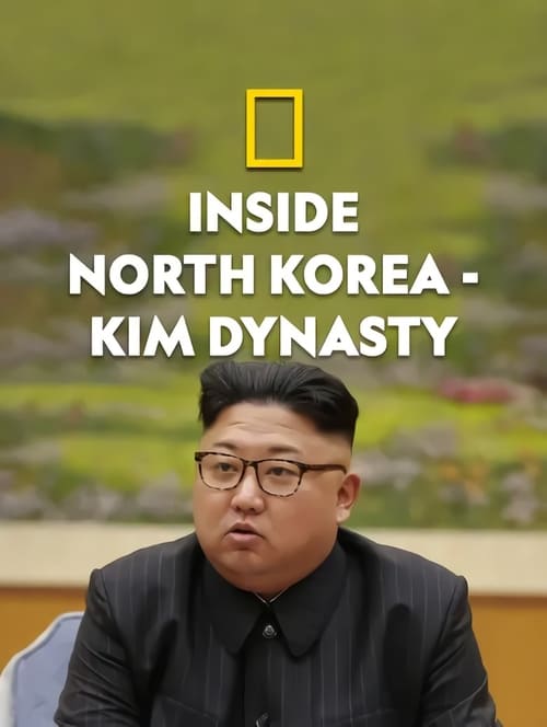 Inside North Korea: The Kim Dynasty 2018