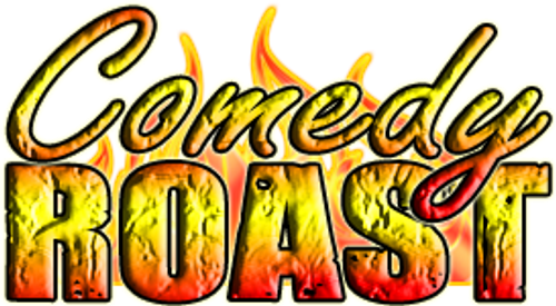 A Comedy Roast