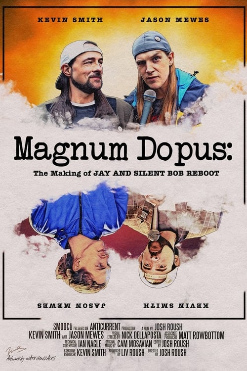 Where to stream Magnum Dopus: The Making of Jay and Silent Bob Reboot