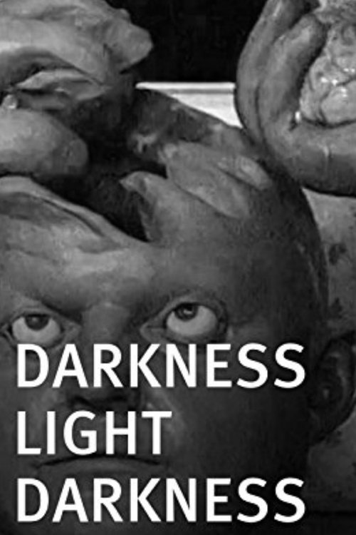Darkness, Light, Darkness poster