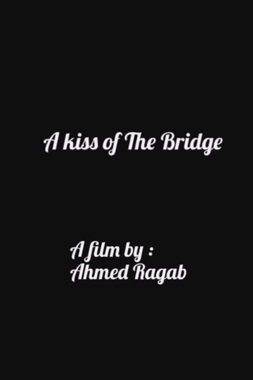 A Kiss of The Bridge (2017) poster