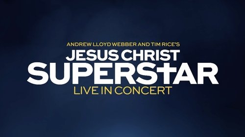 Watch Jesus Christ Superstar Live in Concert Online Metacritic