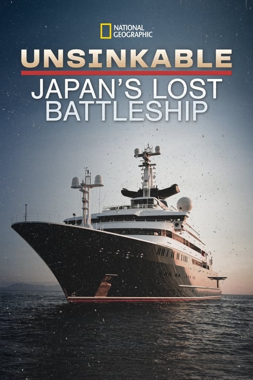 Unsinkable: Japan's Lost Battleship Movie Poster Image