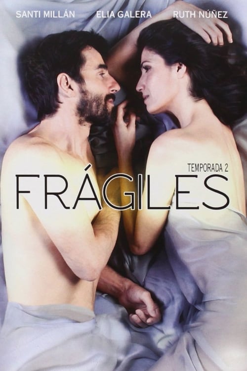 Frágiles, S02 - (2013)