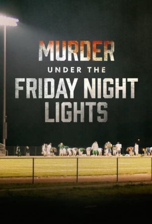 Where to stream Murder Under the Friday Night Lights Season 1