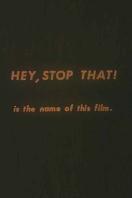 Hey, Stop That