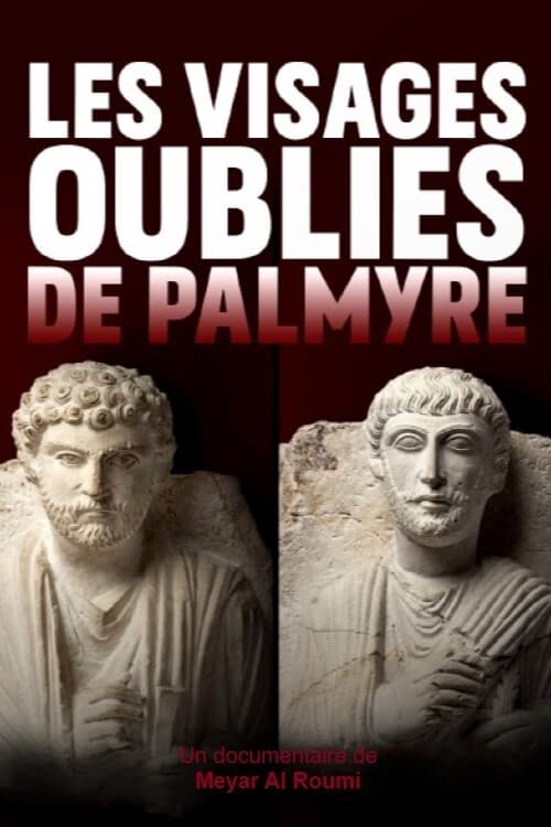 Poster Les Visages oubliés de Palmyre 2021