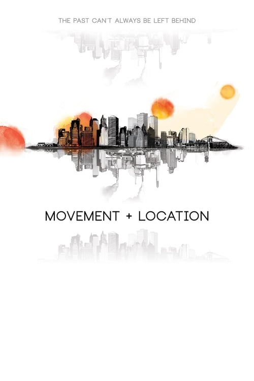 Movement + Location