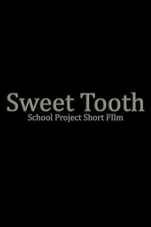 Sweet Tooth Short Film- School Project