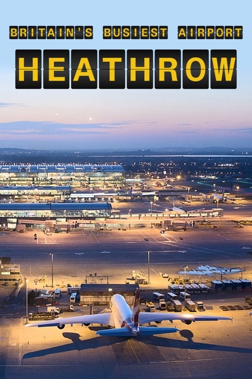 Britain’s Busiest Airport: Heathrow