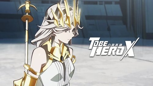 To Be Hero X
