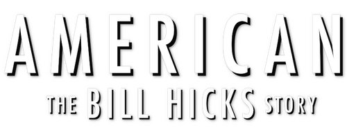American: The Bill Hicks Story