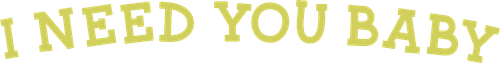 I Need You Baby logo