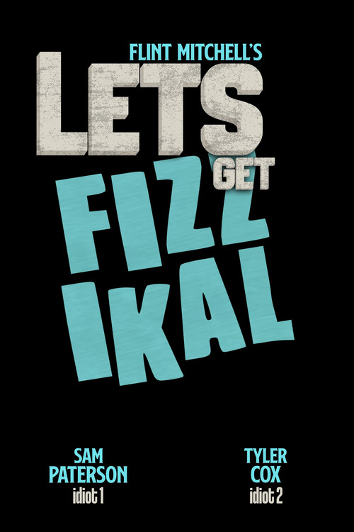 Flint Mitchell’s: Let’s Get Fizzikal!