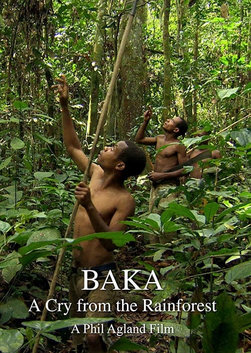 Baka: A Cry from the Rainforest 2012