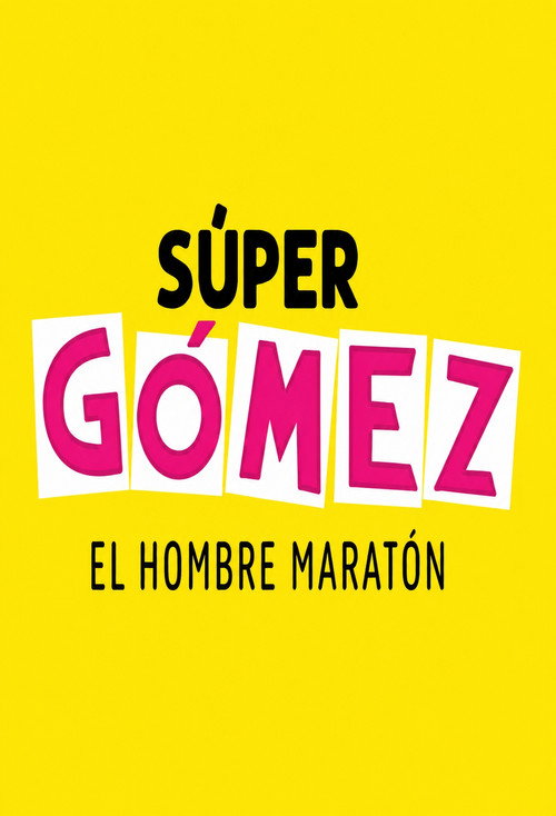 Súper Gómez El hombre Maratón
