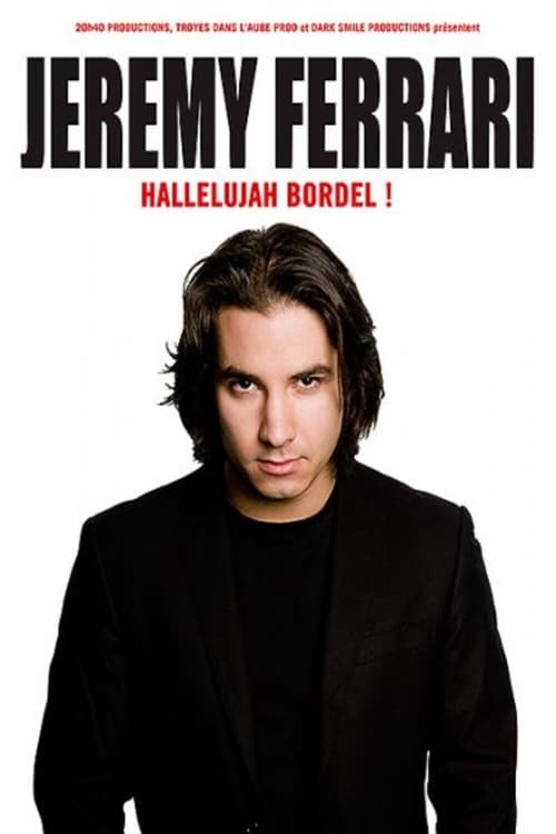 Jeremy Ferrari - Hallelujah Bordel ! movie poster player
