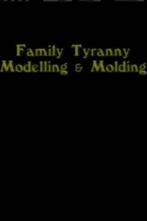 Family Tyranny (Modeling and Molding) 1987