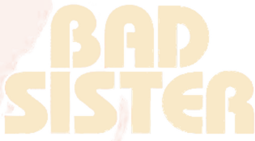 The Bad Sister