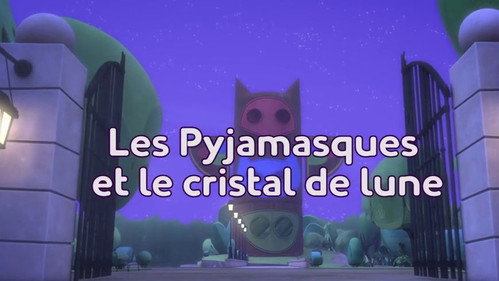 Les Pyjamasques et le cristal de lune