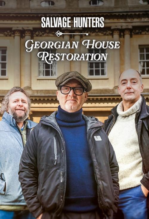 Salvage Hunters Georgian House Restoration Poster