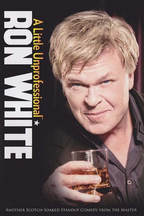 Ron White: A Little Unprofessional (2012) poster