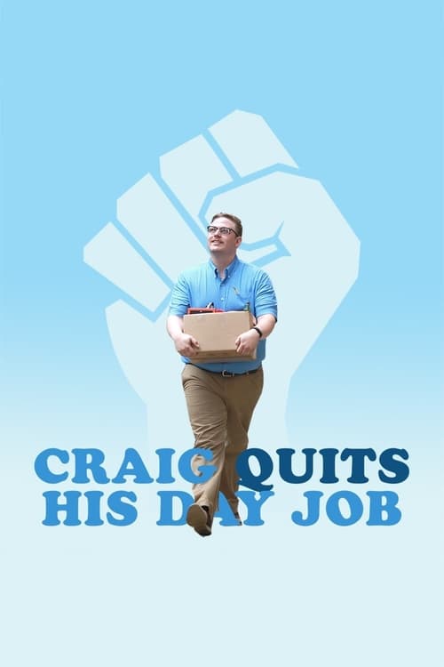 Craig Quits His Day Job (2016)