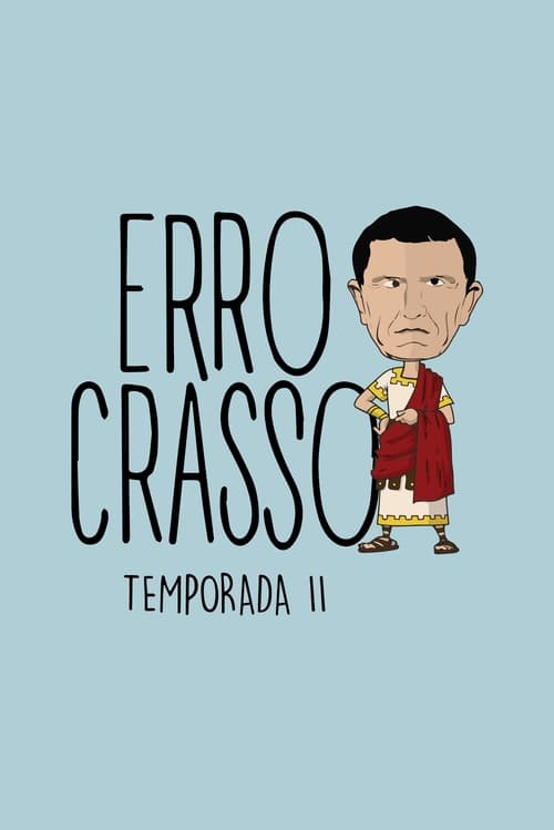 Erro Crasso, S02 - (2017)