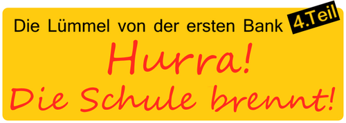 Hurra, die Schule brennt