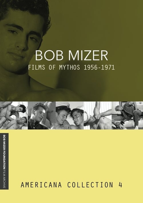 Bob Mizer: Films Of Mythos 1955-1971