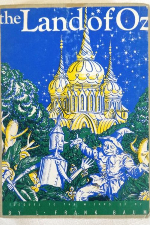 The Land of Oz, a Sequel to the 'Wizard of Oz’ The Land of Oz, a Sequel to the 'Wizard of Oz’
