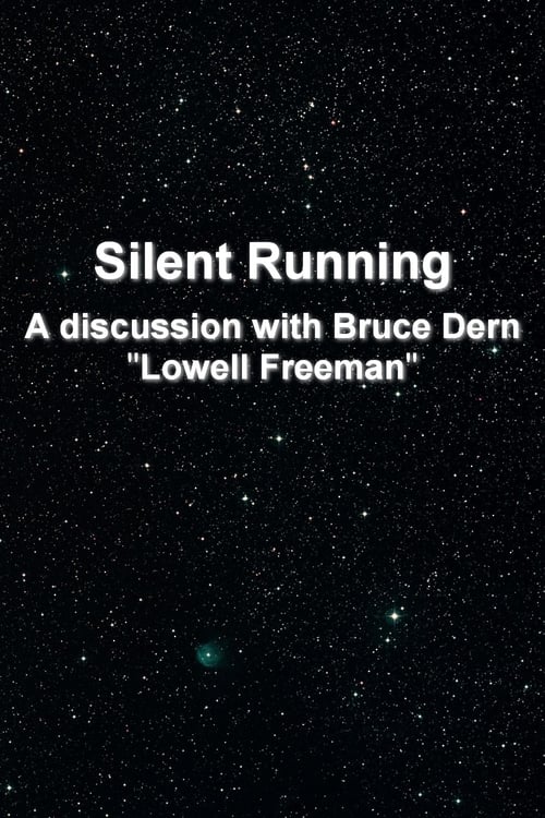 Poster 'Silent Running': A Discussion With Bruce Dern 'Lowell Freeman' 2002