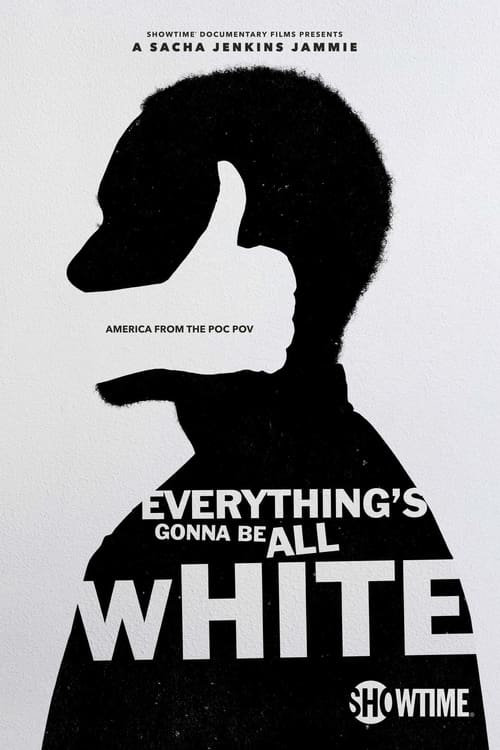 everything's gonna be all white poster