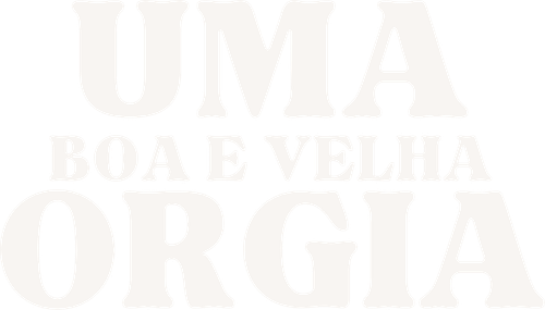 Uma Boa e Velha Orgia - Logo 3