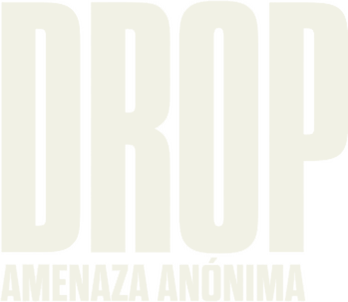 Drop: Amenaza anónima