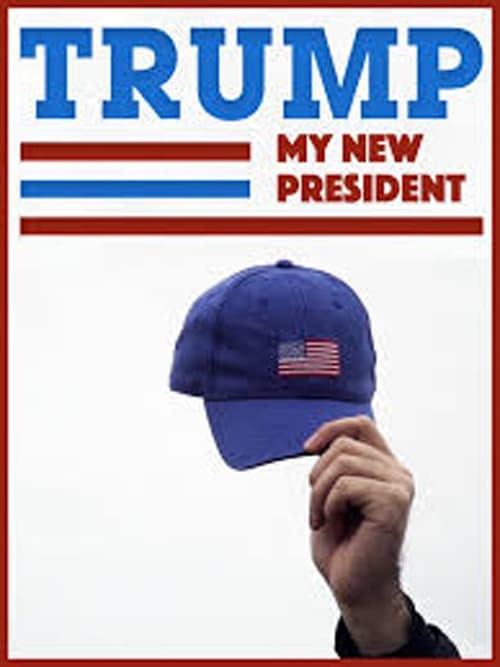 Trump: My New President poster