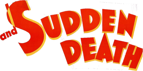 And Sudden Death