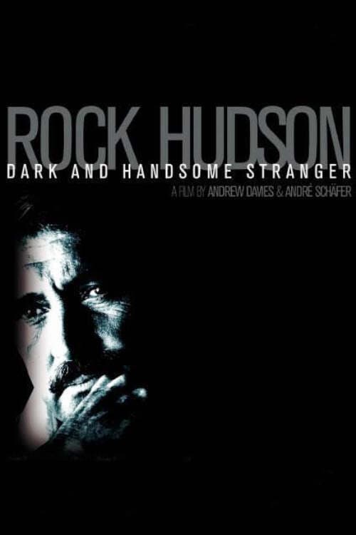 Rock Hudson: Dark and Handsome Stranger Movie Poster Image