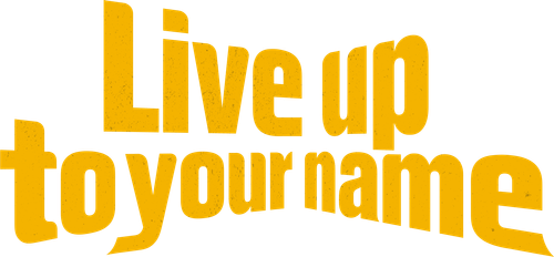 Live Up to Your Name