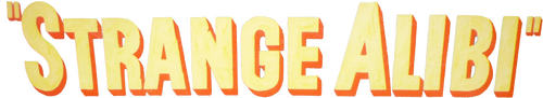 Strange Alibi