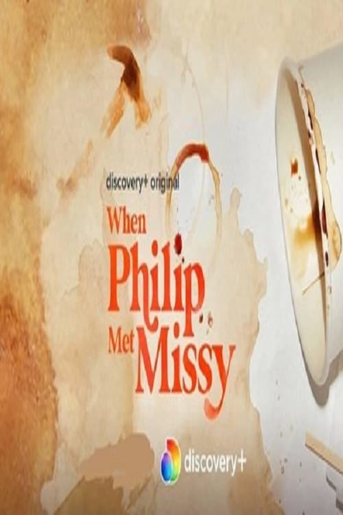 When Philip Met Missy