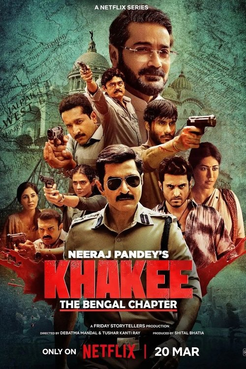 Khakee: The Bengal Chapter (Season 1) WEB-DL [Hindi DD5.1] 1080p 720p & 480p [x264/HEVC] HD | ALL Episodes [NF Series]
