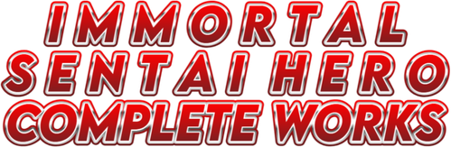 Immortal Sentai Hero Complete Works | FlixBox