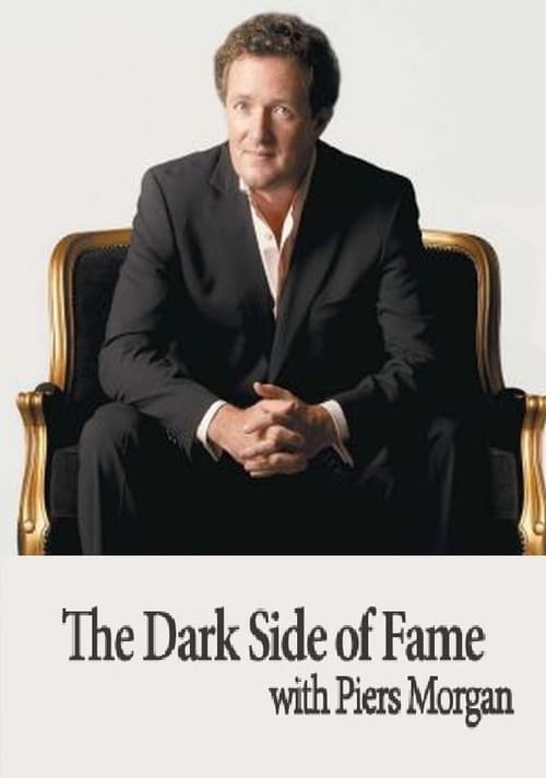 The Dark Side of Fame with Piers Morgan (2008)