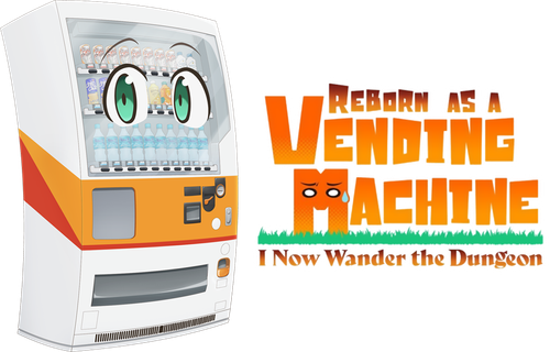REBORN AS A VENDING MACHINE, I NOW WANDER THE DUNGEON