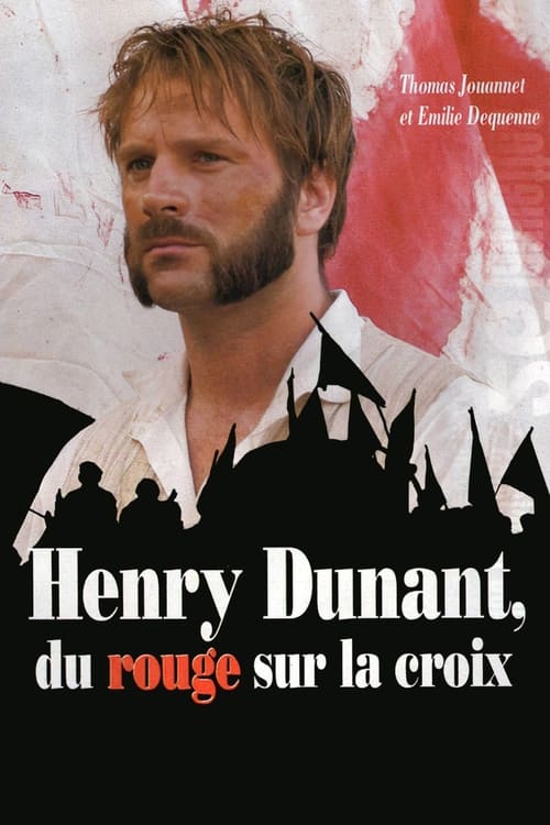 Henry Dunant : Du rouge sur la croix (2007)
