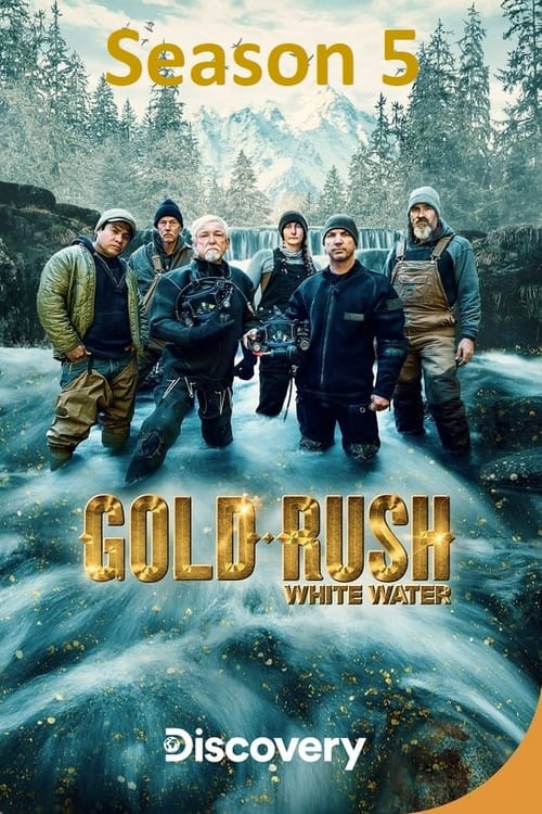 Where to stream Gold Rush: White Water Season 5