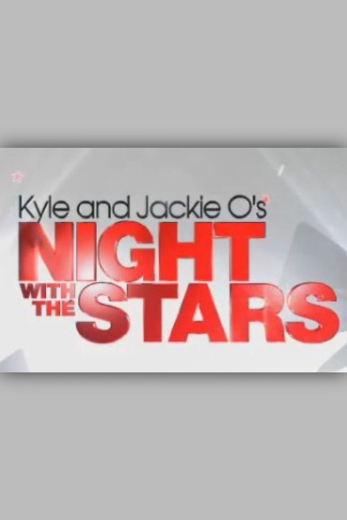 Kyle and Jackie O’s Night with the Stars
