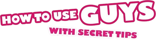 How to Use Guys with Secret Tips